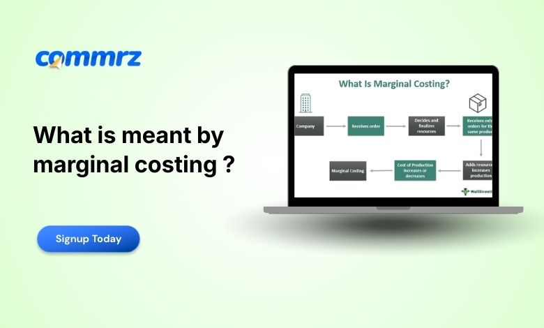 What is meant by marginal costing ?